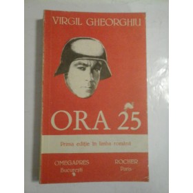 ORA  25  (roman)  -  VIRGIL  GHEORGHIU